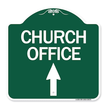 Signmission Church Office With Up Arrow, Green & White Aluminum Architectural Sign, 18" x 18", GW-1818-24275 A-DES-GW-1818-24275